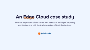 Edge cloud case study